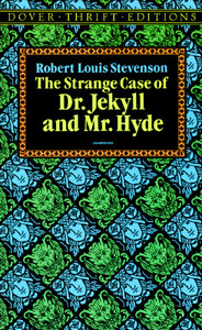 The Strange Case of Dr. Jekyll and Mr. Hyde di Robert Louis Stevenson edito da DOVER PUBN INC