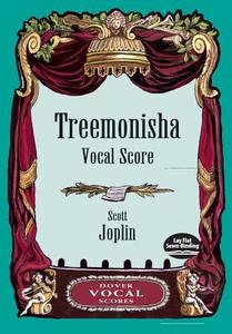 Treemonisha Vocal Score di Scott Joplin edito da Dover Publications