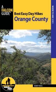 Best Easy Day Hikes Orange County di Randy Vogel edito da Rowman & Littlefield
