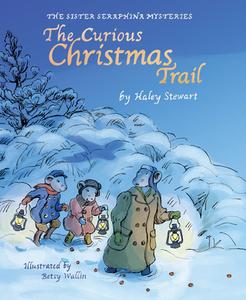 The Curious Christmas Trail di Haley Stewart edito da PAULINE BOOKS & MEDIA
