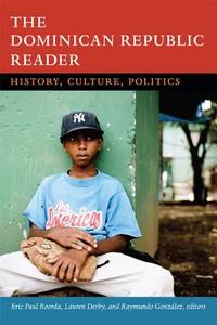The Dominican Republic Reader edito da Duke University Press
