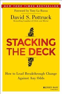 Stacking the Deck di David S. Pottruck edito da John Wiley & Sons