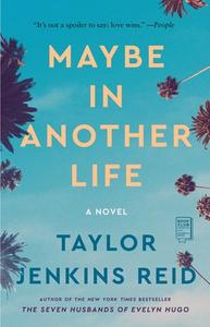Maybe in Another Life di Taylor Jenkins Reid edito da Simon & Schuster
