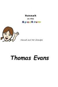 Hannah on the Spectrum: Hannah and Her Grandpa di Thomas Evans edito da Createspace