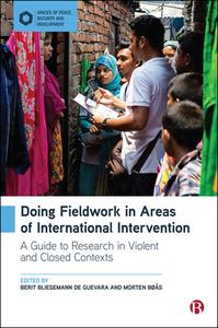 Doing Fieldwork In Areas Of International Intervention di Berit Bliesemann de Guevara, Morten Boas edito da Bristol University Press