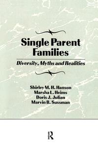 Single Parent Families di Marvin B. Sussman, Shirley M. H. Hanson edito da Taylor & Francis Inc