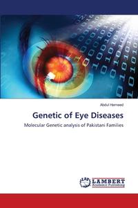 Genetic of Eye Diseases di Abdul Hameed edito da LAP Lambert Academic Publishing