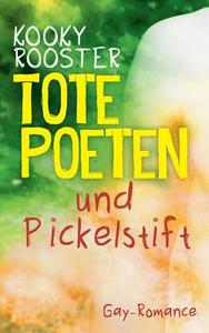 Tote Poeten und Pickelstift di Kooky Rooster edito da Books on Demand
