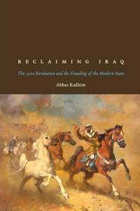 Reclaiming Iraq di Abbas Kadhim edito da University of Texas Press