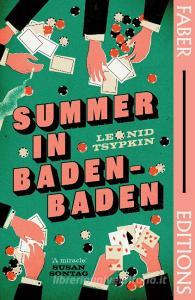 Summer in Baden-Baden di Leonid Tsypkin edito da Faber And Faber Ltd.