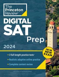 Princeton Review SAT Prep, 2024: 3 Practice Tests + Review + Online Tools for the New Digital SAT di The Princeton Review edito da PRINCETON REVIEW