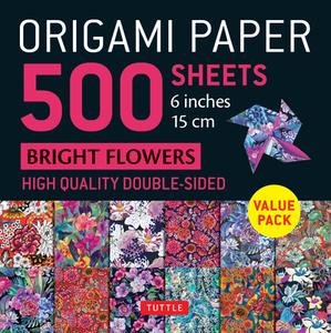 Origami Paper 500 Sheets Bright Flowers 6" (15 Cm) edito da Tuttle Publishing