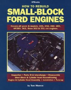 Rebuild Small-Block Ford Engines Hp89 di Tom Monroe edito da H P BOOKS