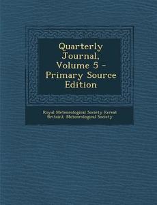 Quarterly Journal, Volume 5 edito da Nabu Press