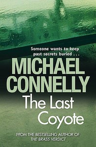 The Last Coyote di Michael Connelly edito da Orion Publishing Co