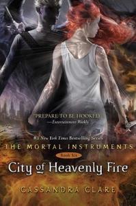 Mortal Instruments 06. City of Heavenly Fire di Cassandra Clare edito da Simon + Schuster Inc.