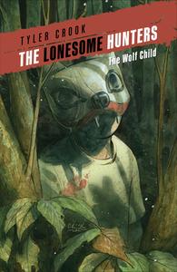 The Lonesome Hunters: The Wolf Child di Tyler Crook edito da DARK HORSE COMICS