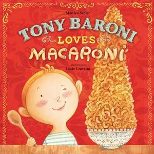 Tony Baroni Loves Macaroni di Marilyn Sadler edito da Blue Apple Books