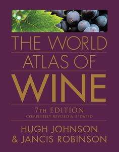 The World Atlas of Wine di Hugh Johnson, Jancis Robinson edito da Octopus Publishing Ltd.