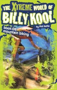 The Xtreme World of Billy Kool Book 6 di Phil Kettle edito da Black Hills Publishing Pty Ltd