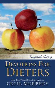 Devotions for Dieters di Cecil Murphey edito da Tka Distribution