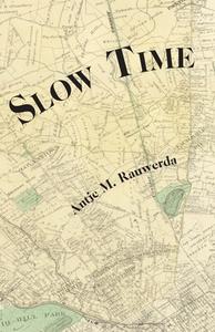 Slow Time di Antje M Rauwerda edito da Spuyten Duyvil