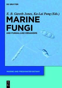 Marine Fungi: And Fungal-Like Organisms edito da Walter de Gruyter