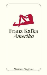 Amerika di Franz Kafka edito da Diogenes Verlag AG
