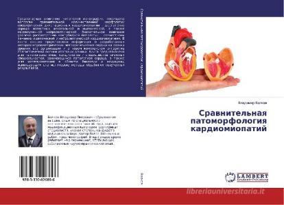 Sravnitel'naya patomorfologiya kardiomiopatij di Vladimir Volkov edito da LAP Lambert Academic Publishing