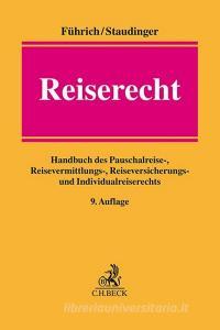 Reiserecht di Ernst Führich, Ansgar Staudinger edito da C.H. Beck
