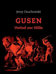 GUSEN - Vorhof zu Hölle di Jerzy Osuchowski edito da Books on Demand