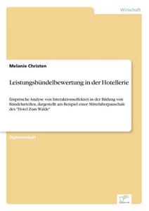Leistungsbündelbewertung in der Hotellerie di Melanie Christen edito da Diplom.de