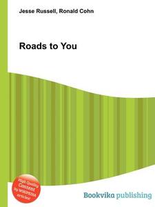 Roads To You edito da Book On Demand Ltd.