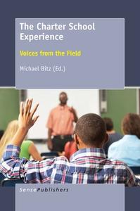 The Charter School Experience: Voices from the Field edito da SENSE PUBL