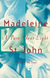 A Pure Clear Light di Madeleine St. John edito da Harpercollins Publishers