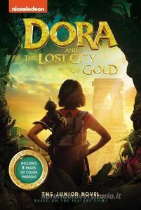 Dora and the Lost City of Gold: The Junior Novel di Steve Behling edito da HARPER FESTIVAL