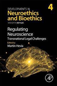 Regulating Neuroscience: Translational Legal Challenges edito da Elsevier Science Publishing Co Inc