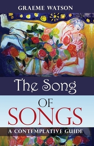 The Song of Songs di Graeme Watson edito da SPCK Publishing