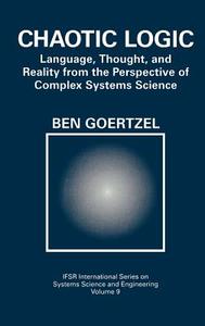 Chaotic Logic di Ben Goertzel edito da Springer US