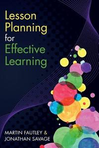 Lesson Planning for Effective Learning di Martin Fautley edito da McGraw-Hill Education