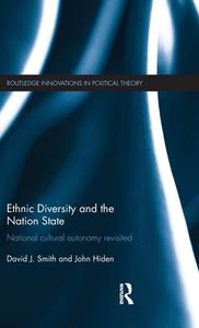 Ethnic Diversity and the Nation State di David J. Smith, John Hiden edito da Taylor & Francis Ltd