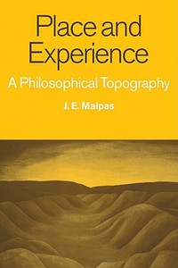 Place And Experience di Jeff Malpas edito da Cambridge University Press