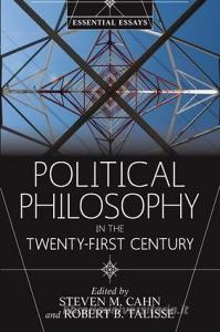 Political Philosophy in the Twenty-First Century di Steven M. Cahn, Robert B. Talisse edito da Taylor & Francis Inc