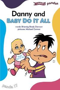 Danny and Baby Do It All di Brianog Brady Dawson edito da O'Brien Press Ltd