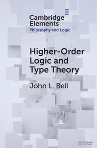Higher-Order Logic And Type Theory di John L. Bell edito da Cambridge University Press