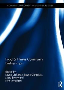 Food & Fitness Community Partnerships edito da Taylor & Francis Ltd