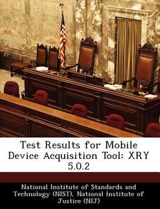 Test Results For Mobile Device Acquisition Tool edito da Bibliogov