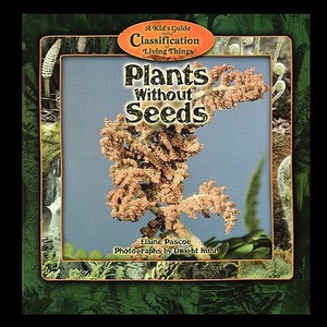 Plants Without Seeds di Elaine Pascoe edito da PowerKids Press