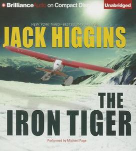 The Iron Tiger di Jack Higgins edito da Brilliance Corporation