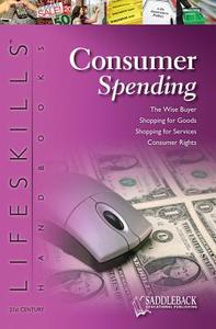 Consumer Spending di Nan Bostick, Susan M. Freese edito da Saddleback Educational Publishing, Inc.